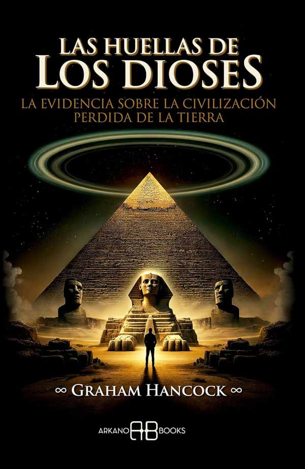 LAS HUELLAS DE LOS DIOSES - GRAHAM HANCOCK
