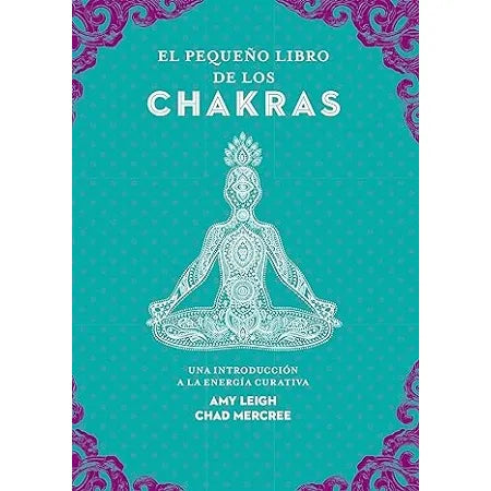 EL PEQUEÑO LIBRO DE LOS CHACKRAS