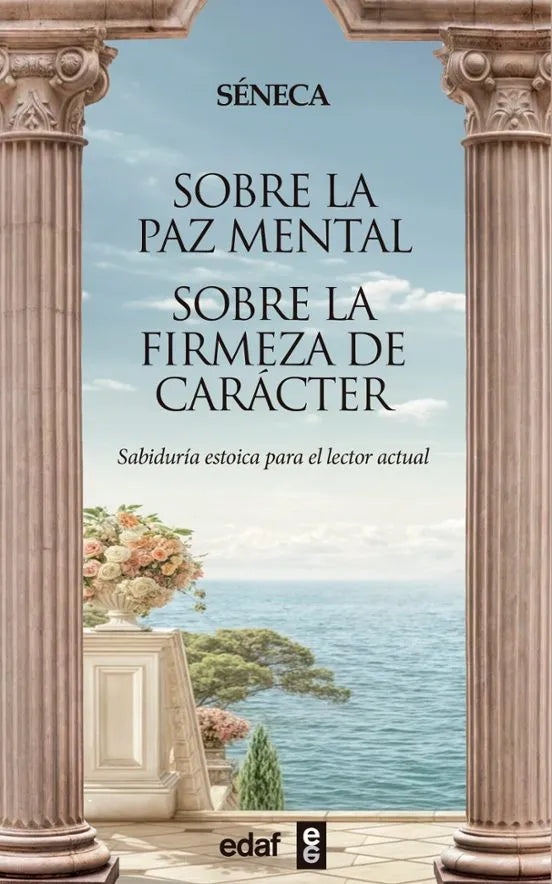 SOBRE LA PAZ MENTAL/SOBRE LA FIRMEZA DE CARACTER