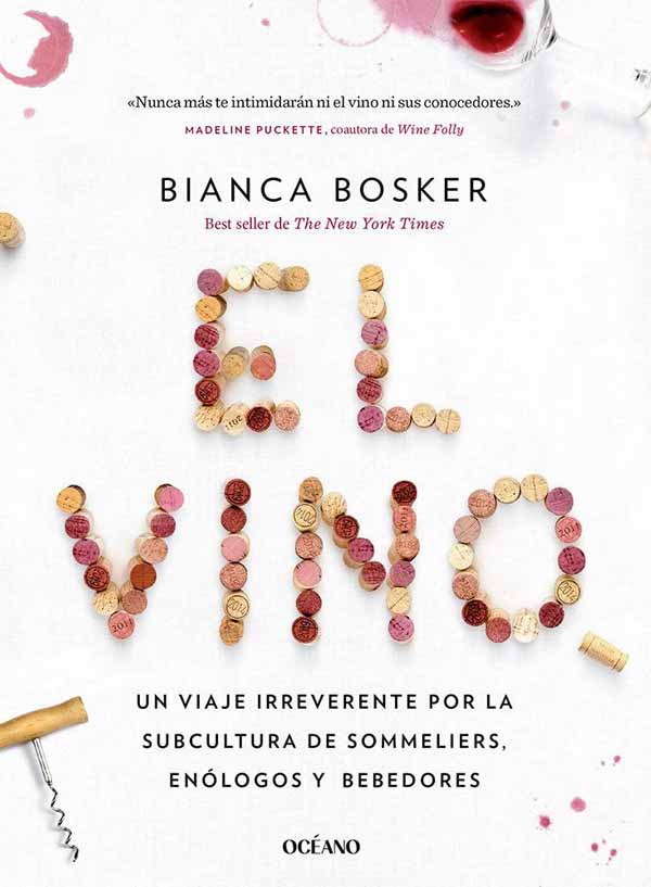 EL VINO - BIANCA BOSKER