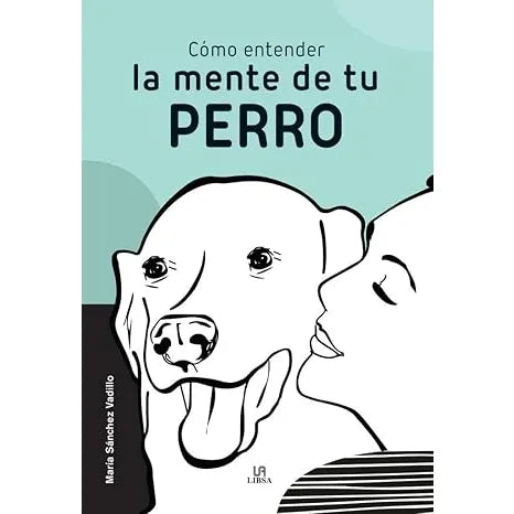 COMO ENTENDER LA MENTE DE TU PERRO