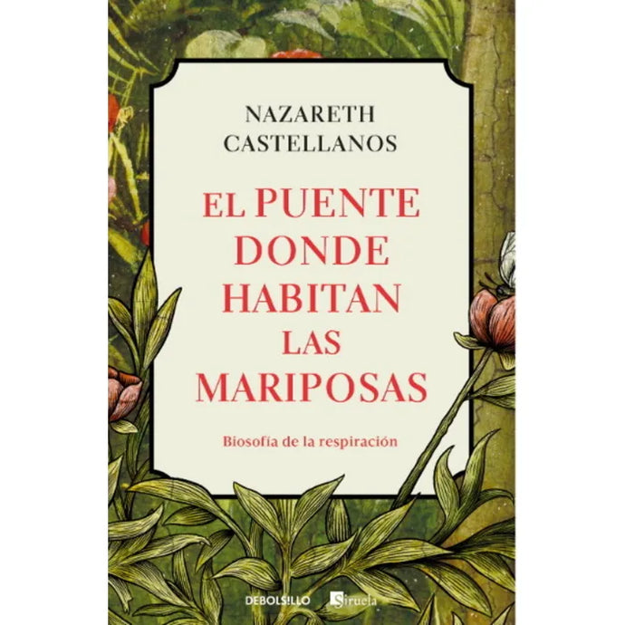El Puente Donde Habitan Las Mariposas - Nazareth Castellanos