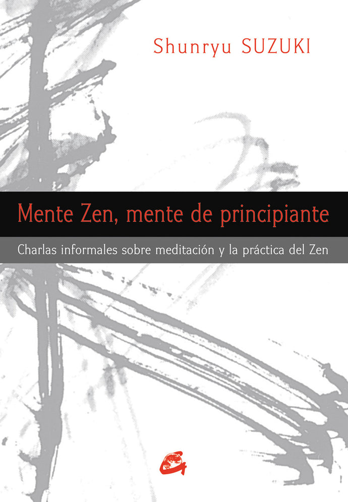 MENTE ZEN MENTE DE PRINCIPIANTE - SHUNRYU SUZUKI