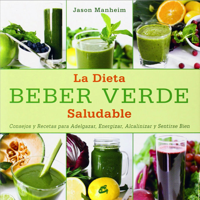 Beber verde - Jason Manheim