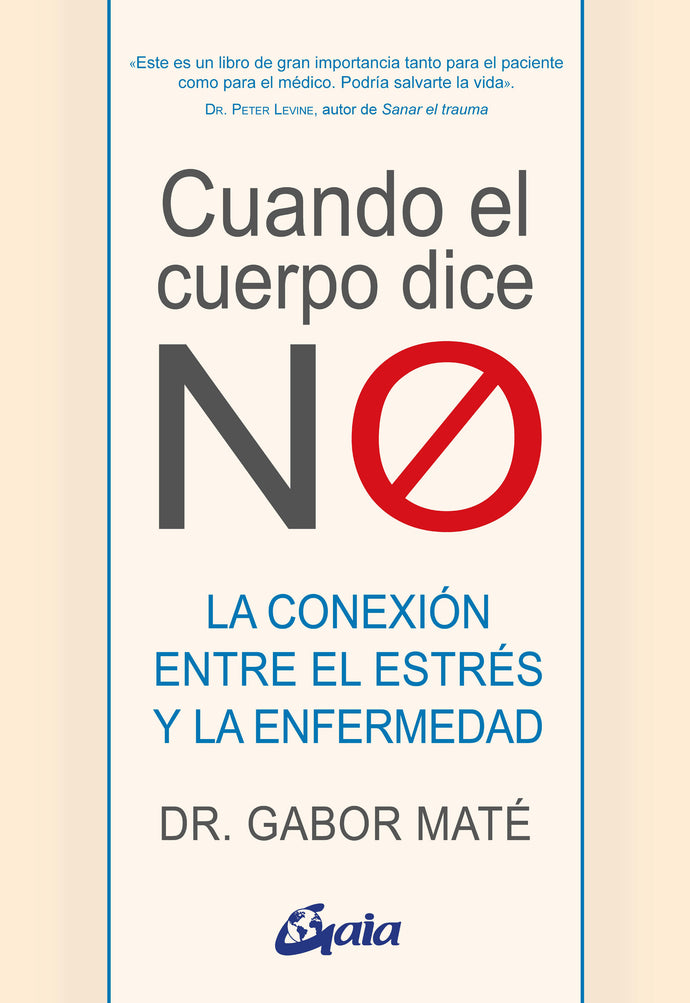CUANDO EL CUERPO DICE NO - GABOR MATE