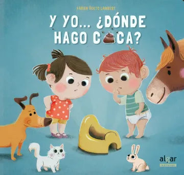 Y Yo…¿ Dónde Hago Caca? (Cartón)