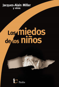 Los miedos de los niños - Jacques- Alain Miller