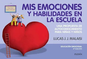 Mis emociones y Habilidades en la escuela - Lucas J.J Malaisi