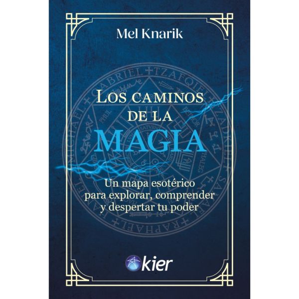 LOS CAMINOS DE LA MAGIA - Mel Knarik