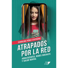 Cargar imagen en el visor de la galería, Atrapados por la red- Carolina Perez Stephens
