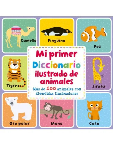Mi Primer Diccionario Ilustrado De Animales
