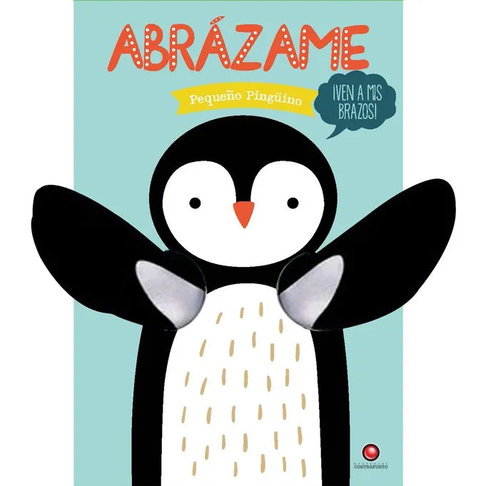 Abrazame. Pequeño Pinguino -  TANJA LOUWERS