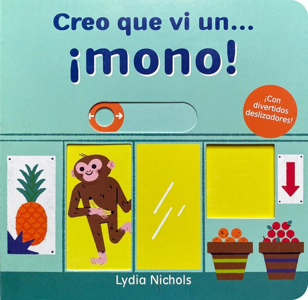 Creo que vi un... ¡Mono! - Lydia Nichols