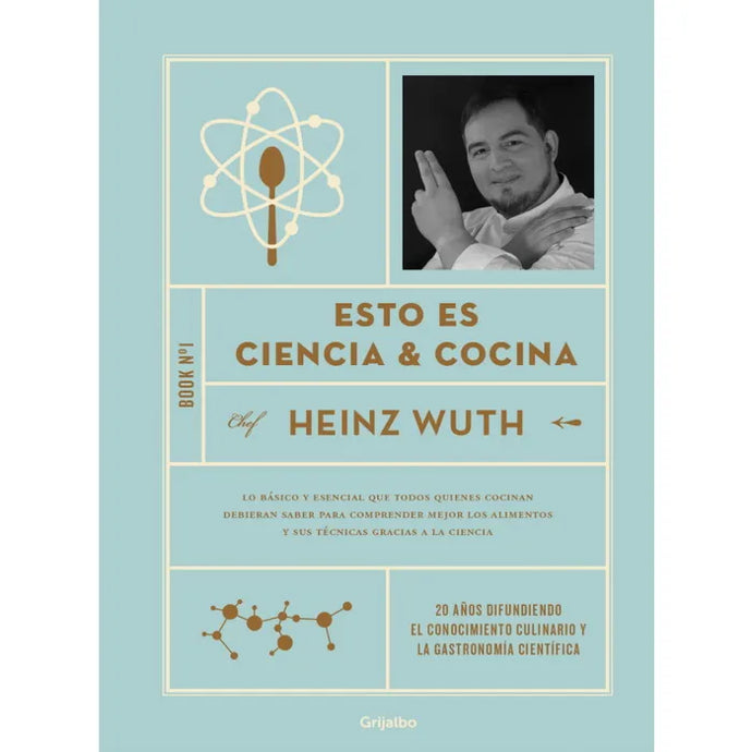 Esto Es Ciencia Y Cocina (Libro 1) - HEINZ WUTH