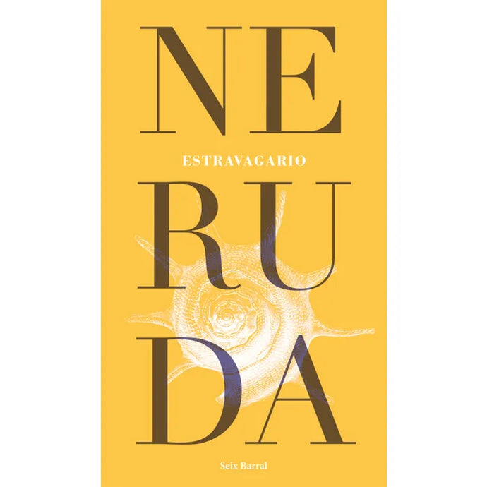Estravagario - Pablo Neruda