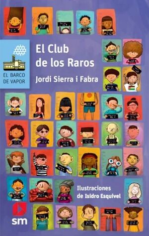 EL CLUB DE LOS RAROS - Jordi Sierra i Fabra
