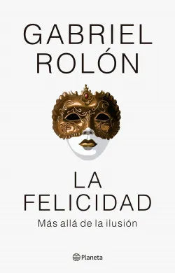La felicidad - Gabriel Rolon