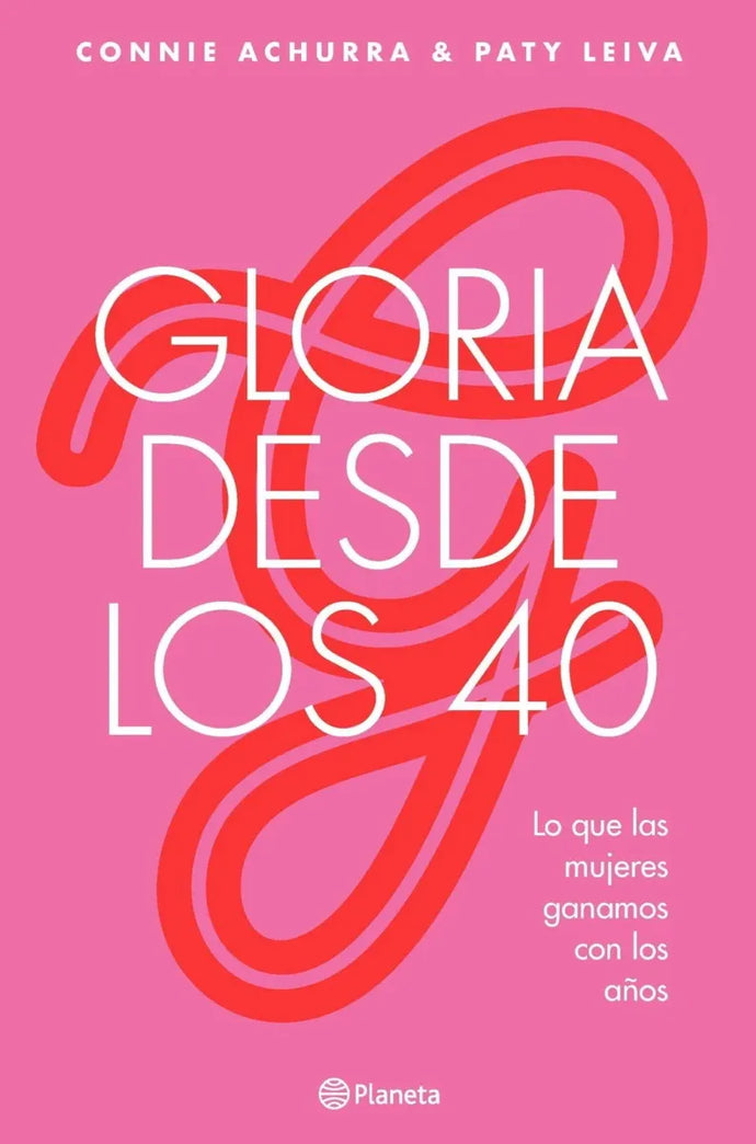 Gloria Desde Los 40 - Connie Achurra & Paty Leiva
