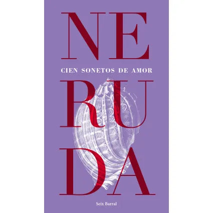 Cien Sonetos De Amor - Pablo Neruda