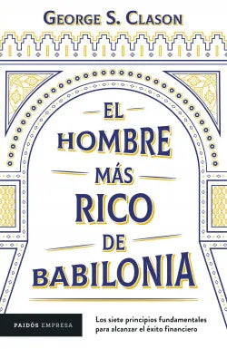 El Hombre Mas Rico De Babilonia - George S. Clason