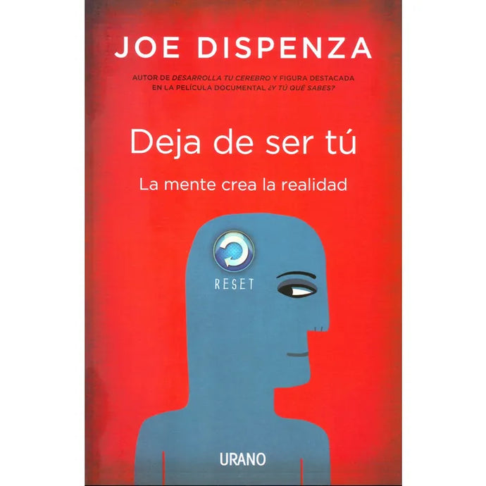 Deja De Ser Tu - Joe Dispenza