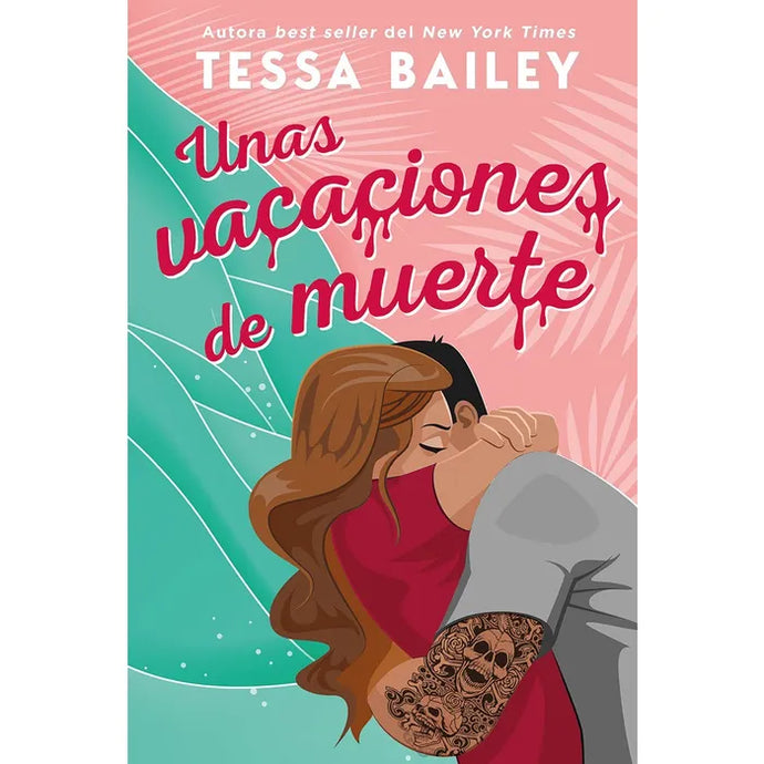Unas Vacaciones De Muerte - Tessa Bailey