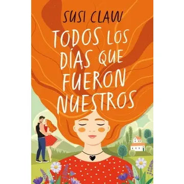 Todos Los Días Que Fueron Nuestros - Susi Claw