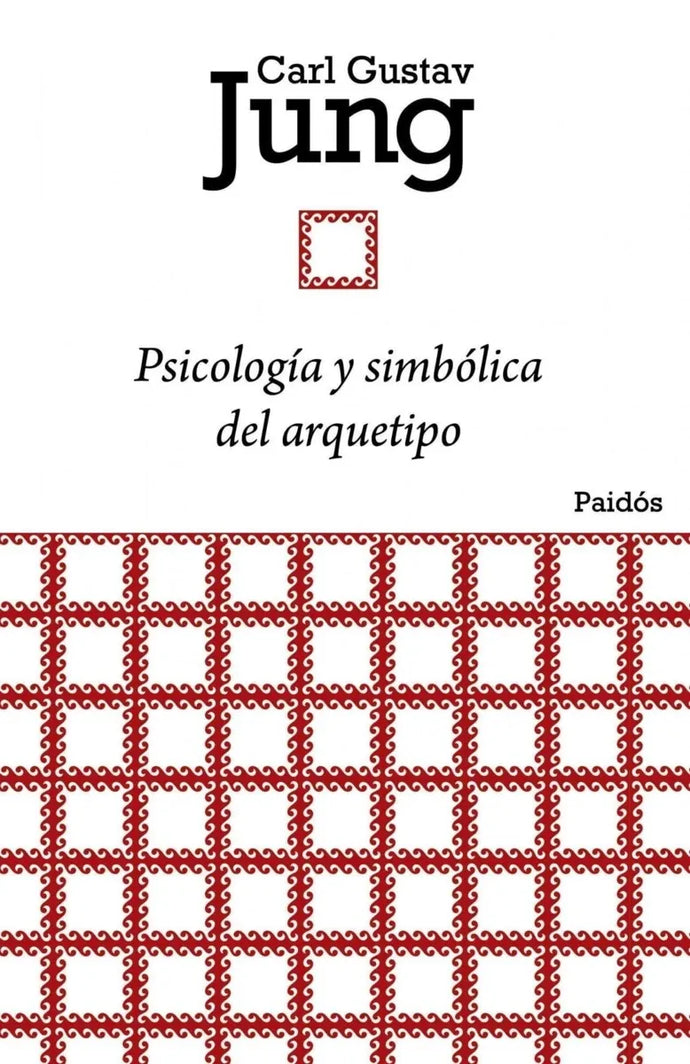 Psicologia Y Simbolica Del Arquetipo - C. G Jung