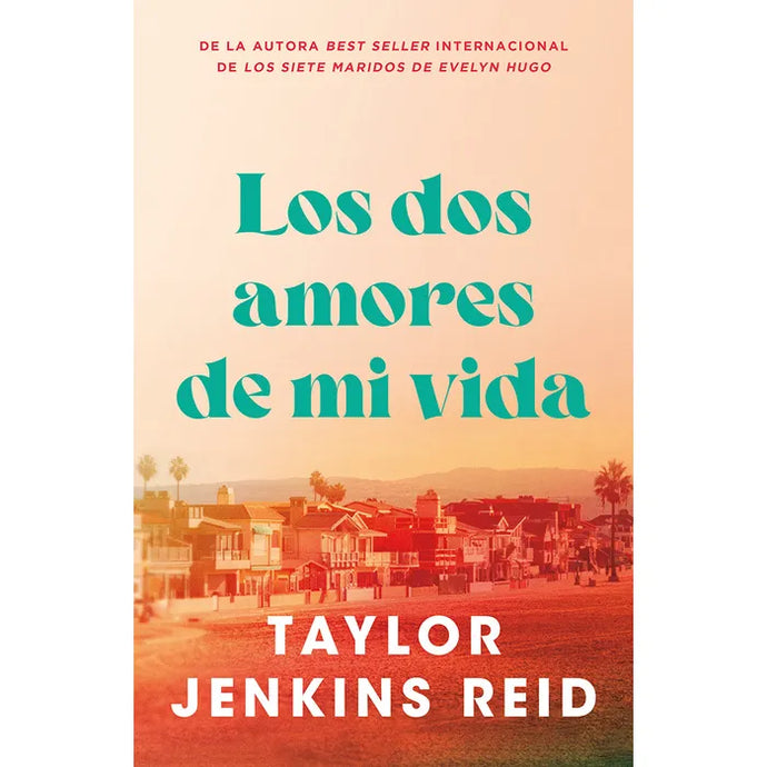 Los Dos Amores De Mi Vida - Taylor Jenkins Reid