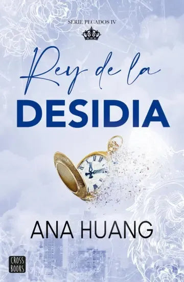 Rey De La Desidia (Pecados #4) - Ana Huang