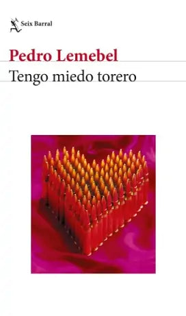 TENGO MIEDO TORERO- Pedro Lemebel