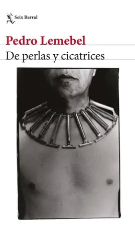 DE PERLAS Y CICATRICES- Pedro Lemele