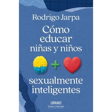 Cargar imagen en el visor de la galería, Como Educar A Niñas Y Niños Sexualmente - Rodrigo Jarpa
