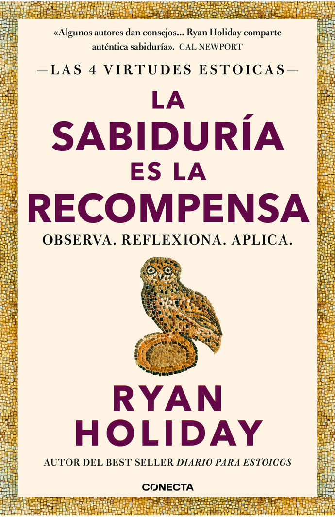 La sabiduría es la recompensa - Ryan Holiday