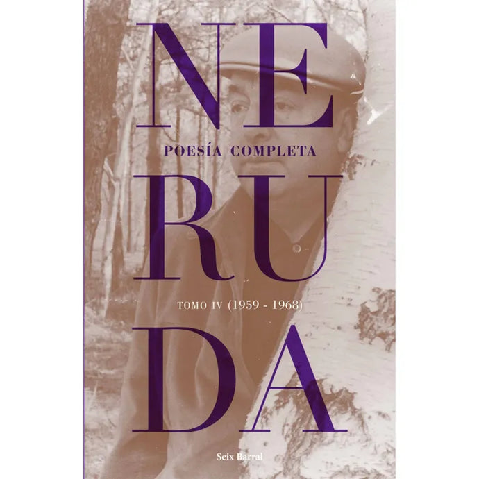Poesía Completa Tomo 4 - Pablo Neruda