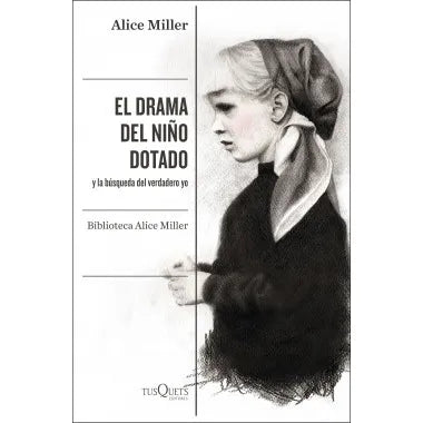 El Drama Del Niño Dotado - Alice Miller
