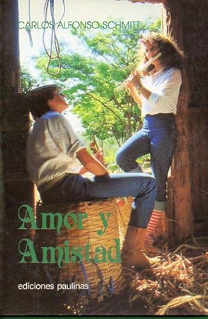 AMOR Y AMISTAD - Carlos Alfonso Schmitt