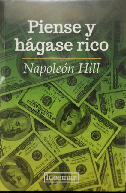 Piense y hágase rico - Napoleon Hill
