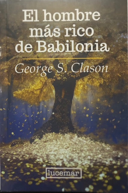 El hombre más rico de Babilonia - George S. Clason