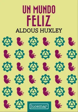 Un Mundo Feliz - Aldous Huxley (TD)