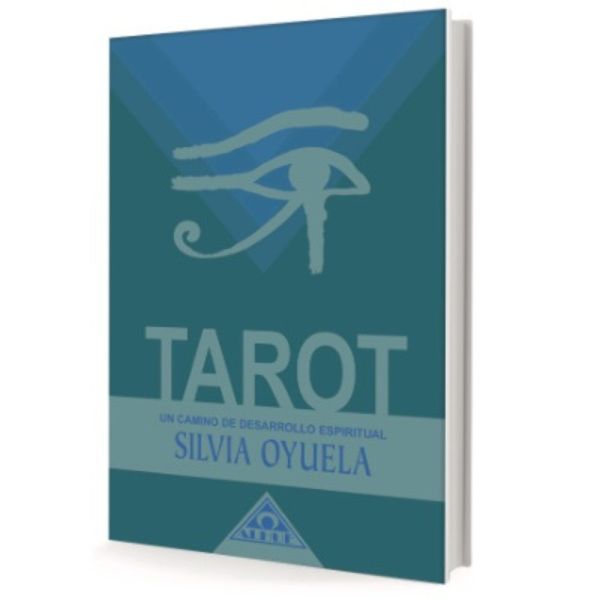 TAROT, UN CAMINO DE DESARROLLO ESPIRITUAL - Silvia Oyuela