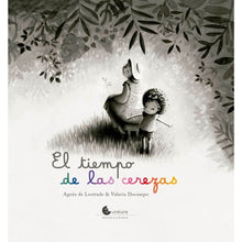 Cargar imagen en el visor de la galería, El tiempo de las cerezas - Agnes de Lestrade
