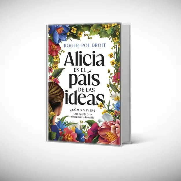 ALICIA EN EL PAÍS DE LAS IDEAS -