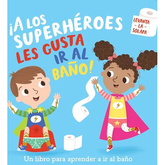 ¡A los superhéroes les gusta ir al baño!