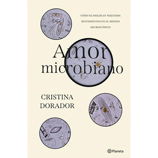Amor microbiano - Cristina Dorador