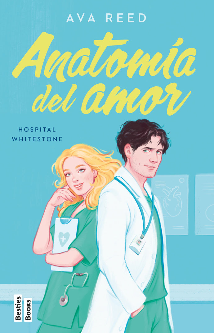 Anatomía del amor (Hospital Whitestone 1) - Ava Reed