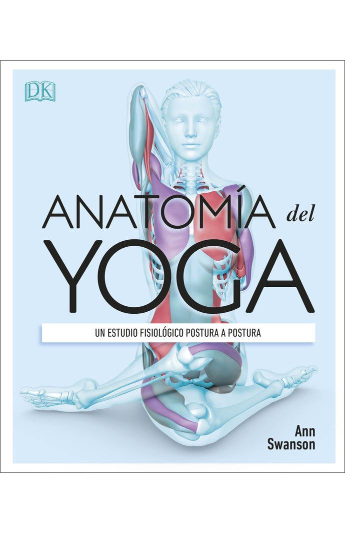 Anatomía del yoga - Ann Swanson