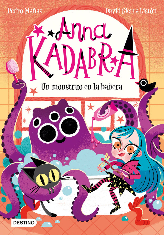 Anna Kadabra 3. Un monstruo en la bañera - Pedro Mañas y David Sierra Listón