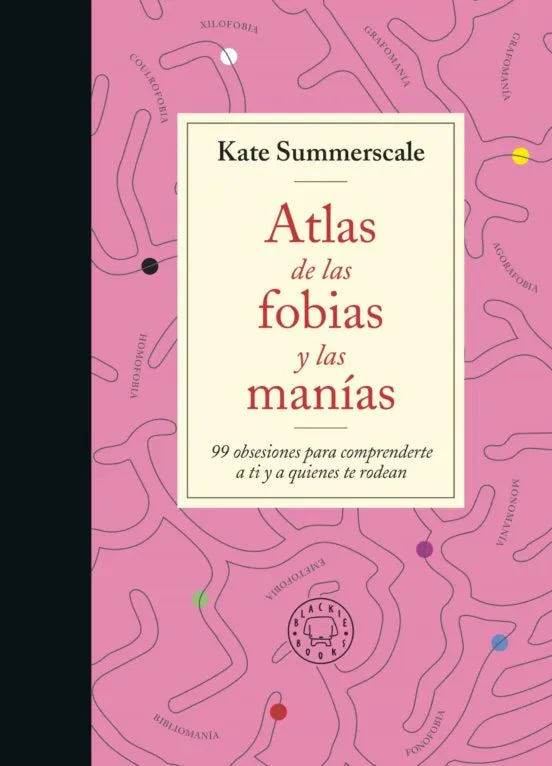 Atlas de la fobias y las manías - Kate Summerscale