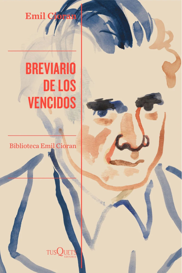 Breviario de los vencidos - Emil Cioran